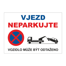 NEPARKOVAT - VJEZD - PVC Samolepka