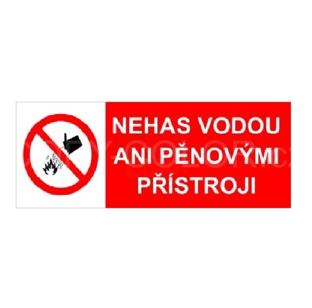 Nehas vodou ani pěnovými přístroji - Samolepka
